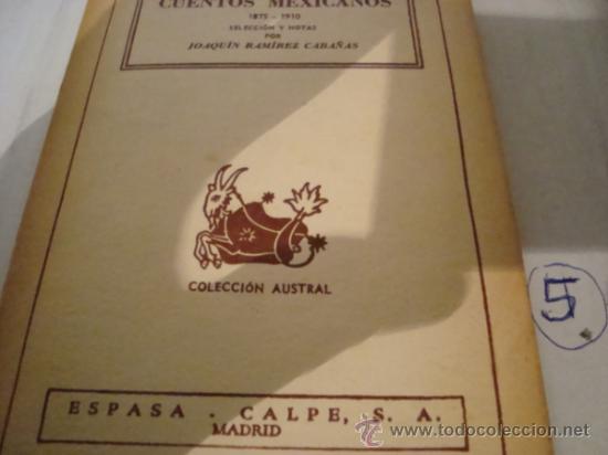 Libros de segunda mano: ANTOLOGIA DE CUENTOS MEXICANO ( 1875 - 1910) . JOAQUIN RAMIREZ CABA&Ntilde;AS. REF.1. - Foto 2