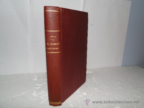 Libros de segunda mano: EL DORADO FANTASMA. --CONSTANTINO BAYLE - Foto 1