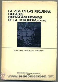 Gebrauchte B&uuml;cher: COMPA&Ntilde;Y : LA VIDA EN PEQUE&Ntilde;AS CIUDADES HISPANOAMERICANAS DE LA CONQUISTA (1978)