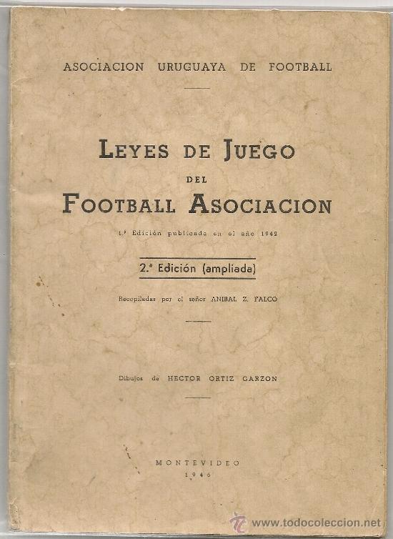 Libros de segunda mano: LEYES DE JUEGO DEL FOOTBALL ASOCIACION - 1946 editado en MONTEVIDEO - 112 PAGINAS -  ILUSTRACIONES