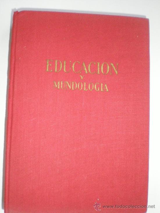 Libros de segunda mano: EDUCACION Y MUNDOLOGIA. ANTONIO DE ARMENTERAS - Foto 1