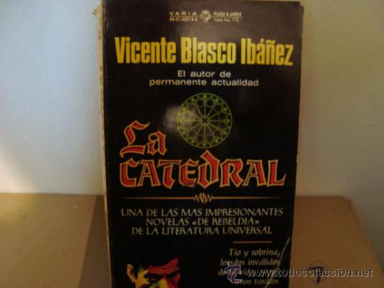 Libros de segunda mano: VICENTE BLASCO IB&Aacute;&Ntilde;EZ : LA CATEDRAL 7. - Foto 1