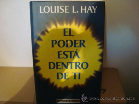 Libros de segunda mano: EL PODER ESTA DENTRO DE TI. LOUISE L. HAY. Ed. CIRCULO DE LECTORES. 7. - Foto 1