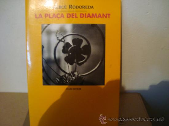 Libros de segunda mano: LA PLA&Ccedil;A DEL DIAMANTE. MERCE RODOREDA. - Foto 1