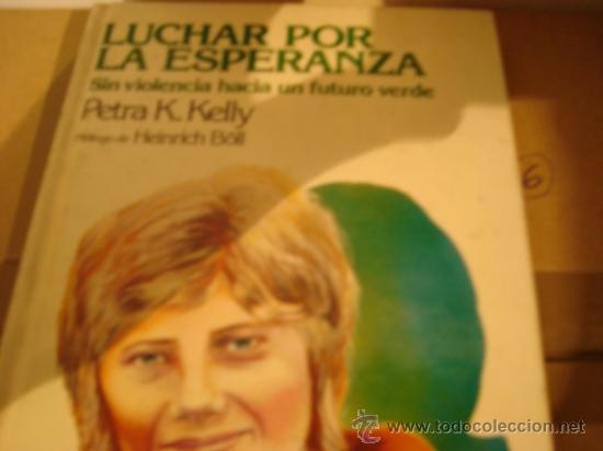 Libros de segunda mano: LUCHAR POR LA ESPERANZA.PETRA K KELLY - Foto 1
