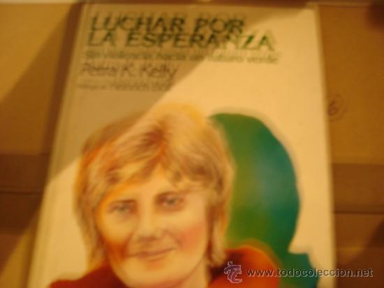 Libros de segunda mano: LUCHAR POR LA ESPERANZA.PETRA K KELLY - Foto 2