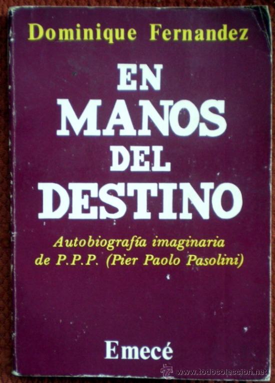Libros de segunda mano: EN MANOS DEL DESTINO;DOMINIQUE FERN&Aacute;NDEZ;EMEC&Eacute; 1984