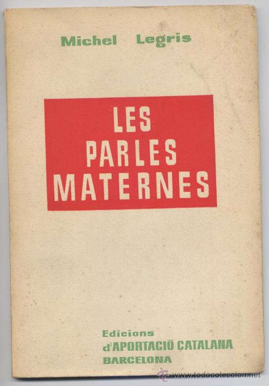 Libros de segunda mano: LES PARLES MATERNES - MICHEL LEGRIS - 1965 (EN CATAL&Agrave;) - Foto 1