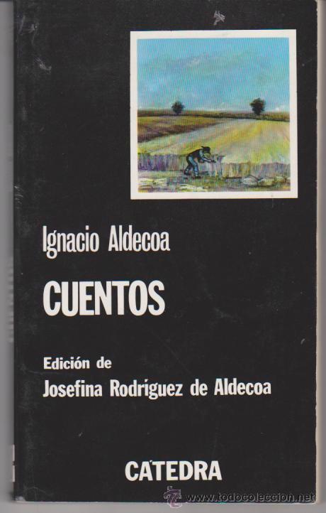 Libros de segunda mano: Cuentos.Ignacio aldecoa. Edit. C&aacute;tedra. (254 p&aacute;ginas) - Foto 1