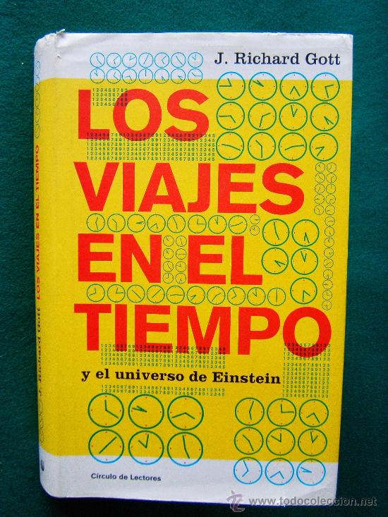 Libros de segunda mano: LOS VIAJES EN EL TIEMPO Y EL UNIVERSO DE EINSTEIN-TEORIA RELATIVIDAD ALBERT-J. RICHARD GOTT-2004.