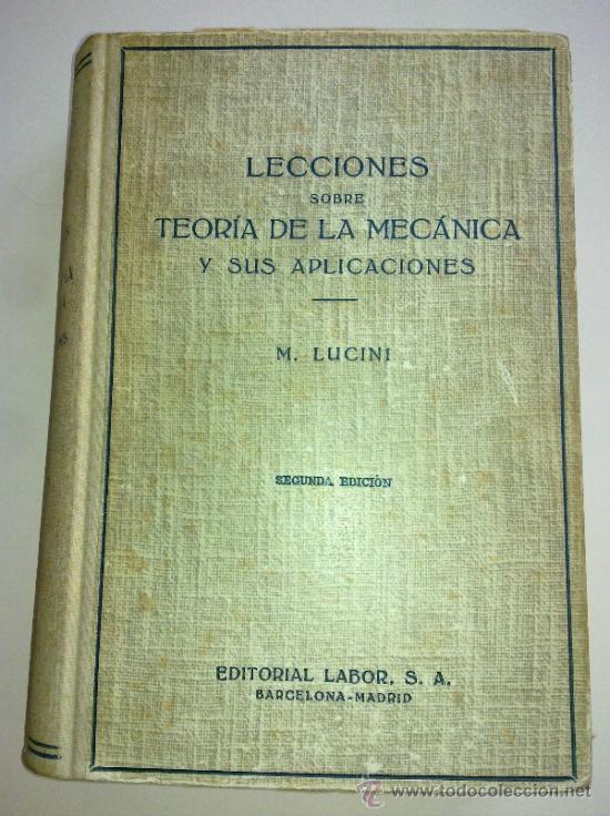 Libros de segunda mano: TEOR&Iacute;A DE LA MEC&Aacute;NICA Y SUS APLICACIONES (M. Lucini) - Foto 1
