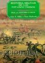 Libros de segunda mano: HISTORIA MILITAR DE LOS ESTADOS UNIDOS  GASTOS DE ENVIO GRATIS   eeuu usa