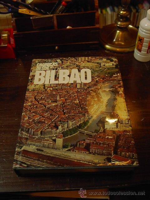 Libros de segunda mano: Cronicas desde Bilbao, Rafael Ossa Echaburu, 1976 - Foto 1