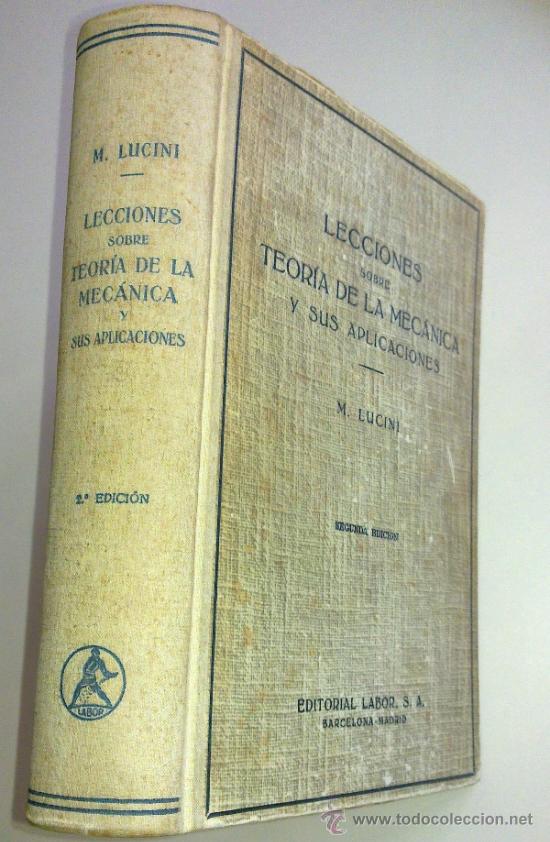 Libros de segunda mano: TEOR&Iacute;A DE LA MEC&Aacute;NICA Y SUS APLICACIONES (M. Lucini) - Foto 2
