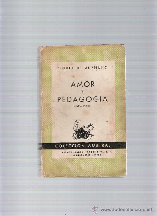 Libros de segunda mano: AMOR Y PEDAGOGIA - MIGUEL DE UNAMUNO - austral - Foto 1