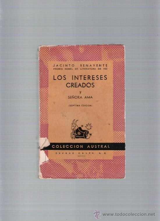 Libros de segunda mano: LOS INTERESES CREADOS Y SE&Ntilde;ORA AMA - JACINTO BENAVENTE - austral - Foto 1