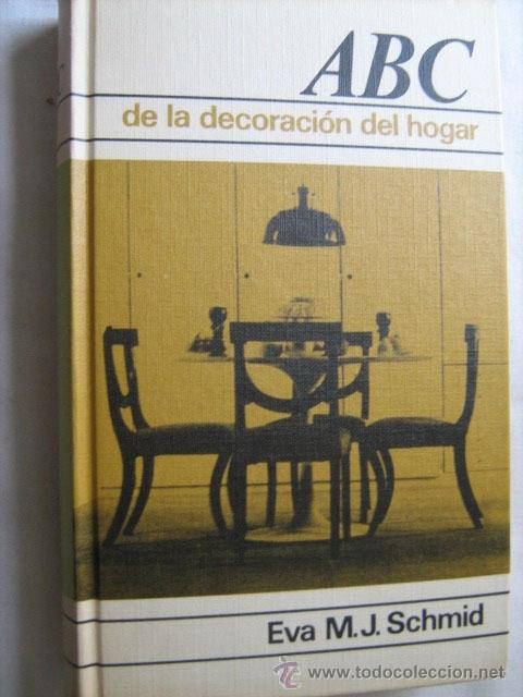 Libros de segunda mano: ABC DE LA DECORACI&Oacute;N DEL HOGAR. SCHMID, Eva M.J. 1971 - Foto 1