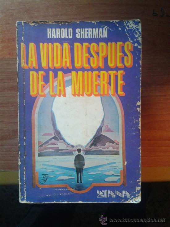 Libros de segunda mano: LA VIDA DESPUES DE LA MUERTE - HAROLD SHERMAN - Foto 1