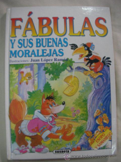 FABULAS Y SUS BUENAS MORALEJAS