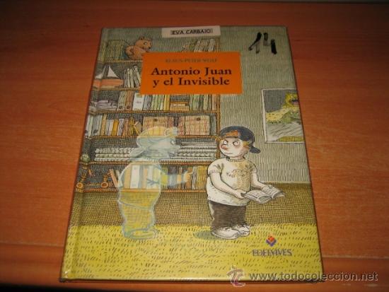 Libros de segunda mano: ANTONIO JUAN Y EL INVISIBLE   KLAUS-PETER WOLF EDELVIVES  2000 - Foto 1
