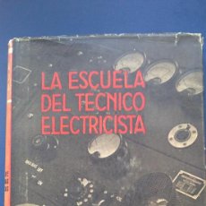 Libros de segunda mano: &- LA ESCUELA DEL TECNICO ELETRICISTA -TECNICAS DE LAS MEDIDAS ELECTRICAS- ED/ LABOR.