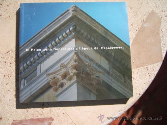 Libros de segunda mano: EL PALAU DE LA GENERALITAT A L&Egrave;POCA DEL RENAIXEMENT - Foto 1