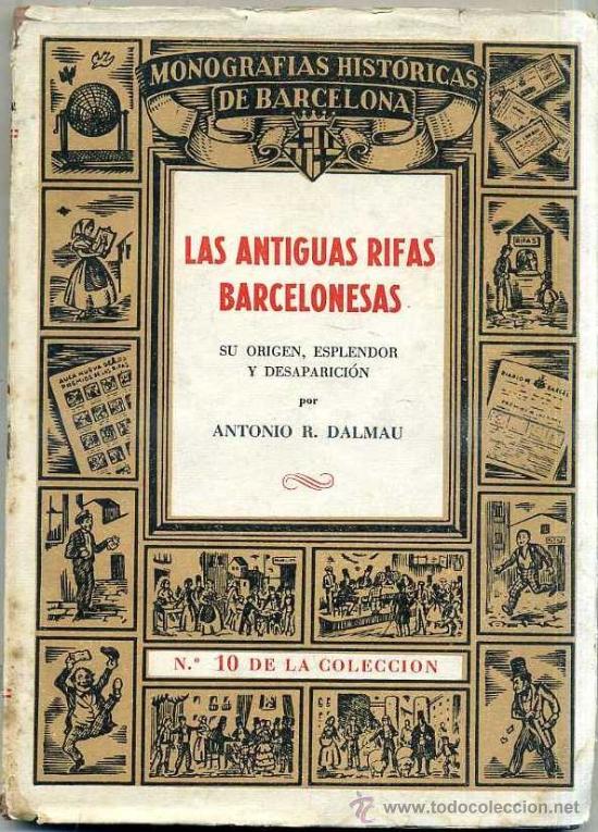 Libros de segunda mano: A, DALMAU : LAS ANTIGUAS RIFAS BARCELONESAS (1946) - Foto 1
