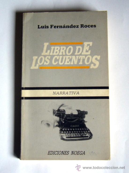 Libros de segunda mano: LIBRO DE LOS CUENTOS - LUIS FERNANDEZ ROCES - Foto 1