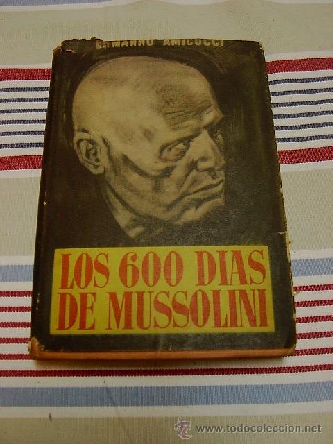 Libros de segunda mano: Ermanno Amicucci, Los 600 dias de Mussolini, Luis Caralt, 1949 - Foto 1