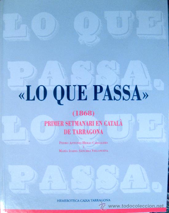 Libros de segunda mano: LO QUE PASSA. SEMANARIO EN CATAL&Aacute;N DE TARRAGONA - Foto 1