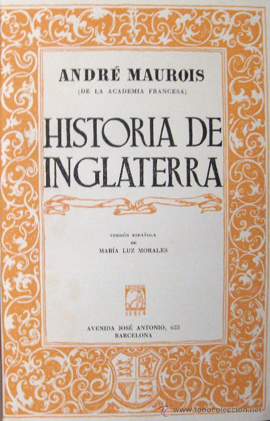 Libros de segunda mano: ANDR&Eacute; MAUROIS. HISTORIA DE INGLATERRA Y LOS INGLESES - Foto 1