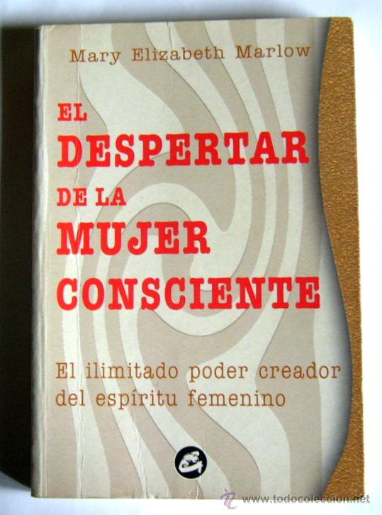 Libros de segunda mano: EL DESPERTAR DE LA MUJER CONSCIENTE - MARY ELIZABETH MARLOW - Foto 1