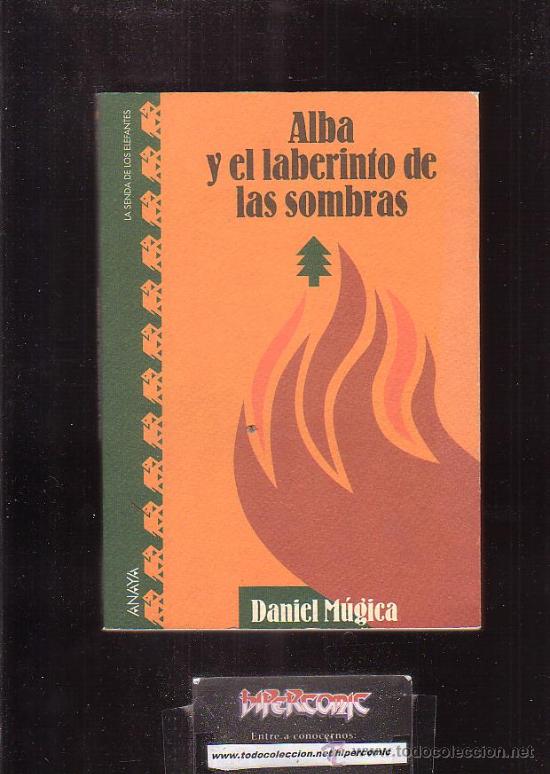 Libros de segunda mano: ALBA Y EL LABERINTO DE LAS SOMBRAS / AUTOR: DANIEL MUGICA - Foto 1