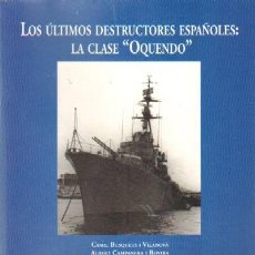 Livros em segunda mão: LOS ULTIMOS DESTRUCTORES ESPAÑOLES: LA CLASE OQUENDO (N-087). Lote 31904844