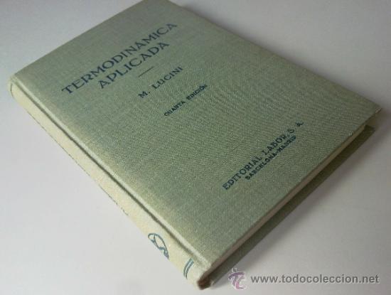 Libros de segunda mano: TERMODIN&Aacute;MICA APLICADA (M. Lucini) - Foto 1