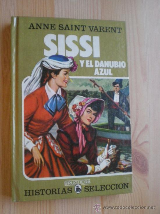 Libros de segunda mano: SISSI Y EL DANUBIO AZUL.  ANNA SAINT VARENT - Foto 1