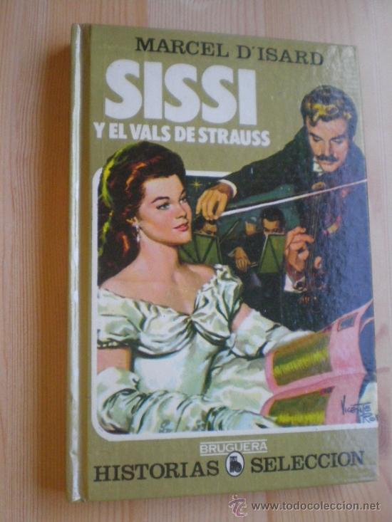 Libros de segunda mano: SISSI Y EL VALS DE STRAUSS.  LIBRO CON VARIAS ILUSTRACIONES.  MARCEL DDDD&acute;ISARD - Foto 1