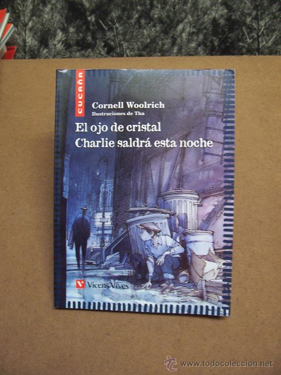Libros de segunda mano: EL OJO DE CRISTAL....CORNELL WOOLRICH - ED. VICENS VIVES 2002 - Foto 1