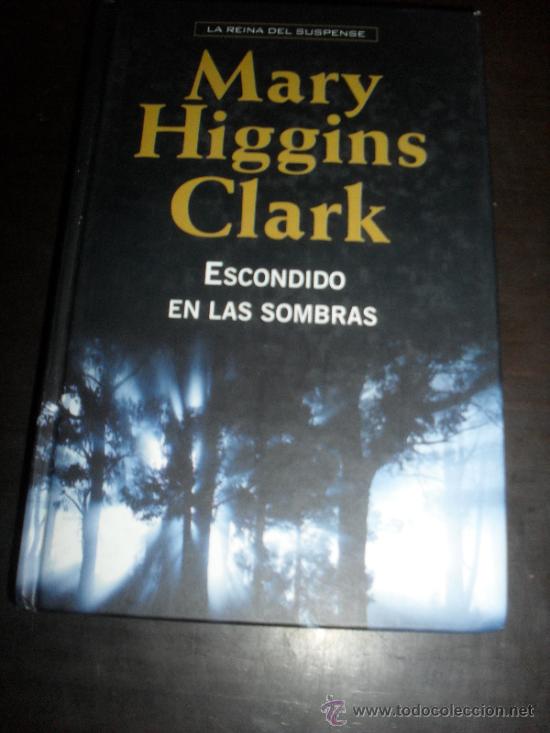 Libros de segunda mano: ESCONDIDO EN LAS SOMBRAS. MARY HIGGINS CLARK.EDICION RBA . - Foto 1