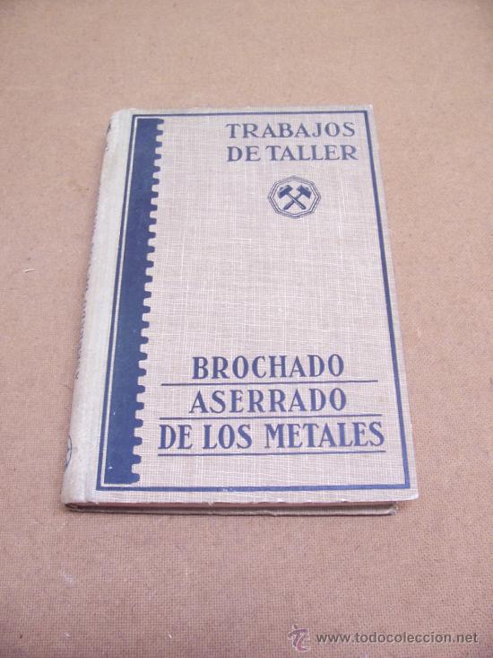 Libros de segunda mano: BROCHADO, ASERRADO DE LOS METALES - ED. LABOR 1943 - Foto 1