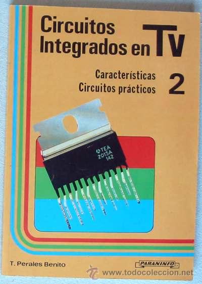Libros de segunda mano: CIRCUITOS INTEGRADOS EN TV - N&ordm; 2 - CARACTER&Iacute;STICAS Y CIRCUITOS PR&Aacute;CTICOS - Foto 1