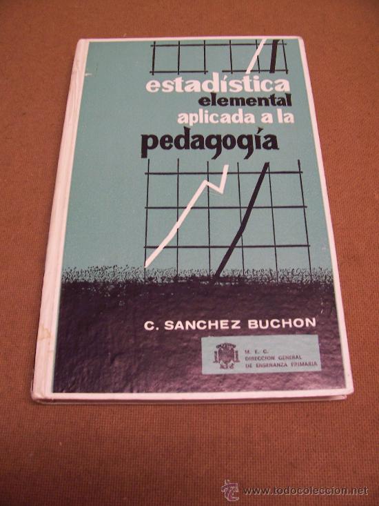 Libros de segunda mano: ESTAD&Iacute;STICA ELEMENTAL / PSICOLOG&Iacute;A - C. S&Aacute;NCHEZ BUCHON - MADRID 1965 - Foto 1