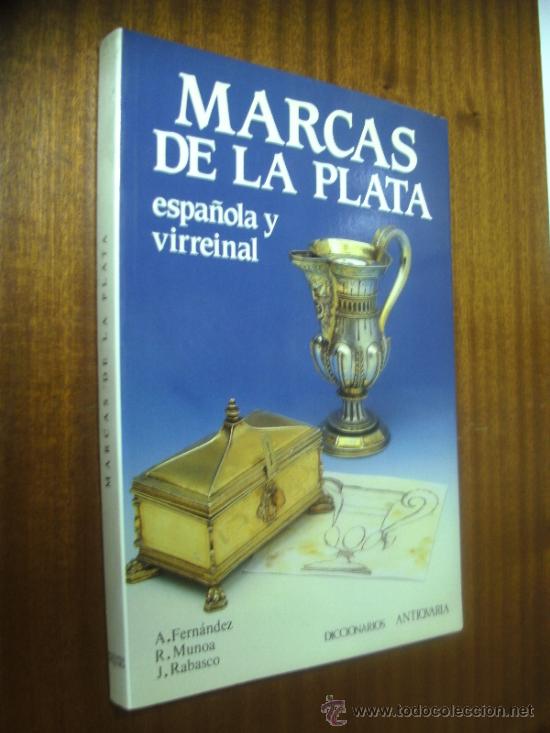 Marcas de la plata española y virreinal / a. fe - Vendido en Venta