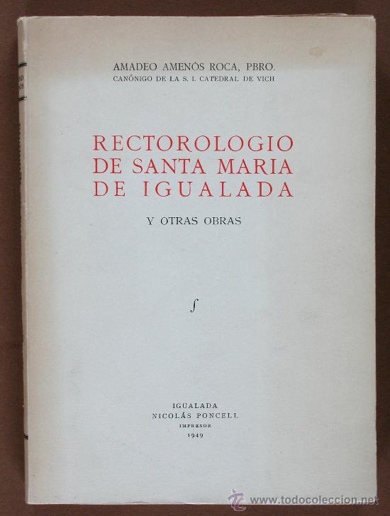 Gebrauchte B&uuml;cher: Rectorologio de Santa Maria de Igualada. Amadeo Amen&oacute;s Roca