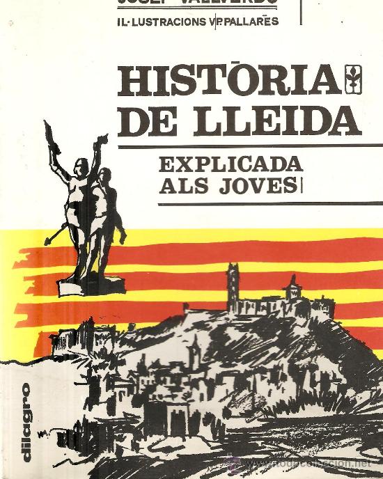 Libros de segunda mano: HISTORIA DE LLEIDA EXPLICADA ALS JOVES - JOSEP VALLVERD&Uacute; - Foto 1