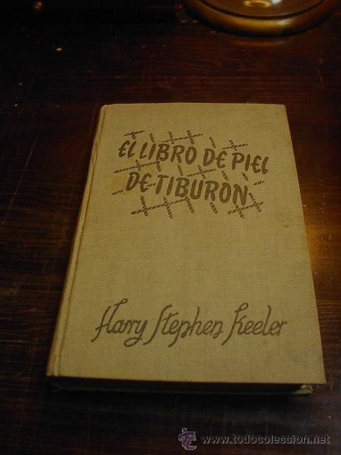 Libros de segunda mano: Harry Stephen Keeler, El libro de piel de tiburon, Ed. Reus, 1946 - Foto 1