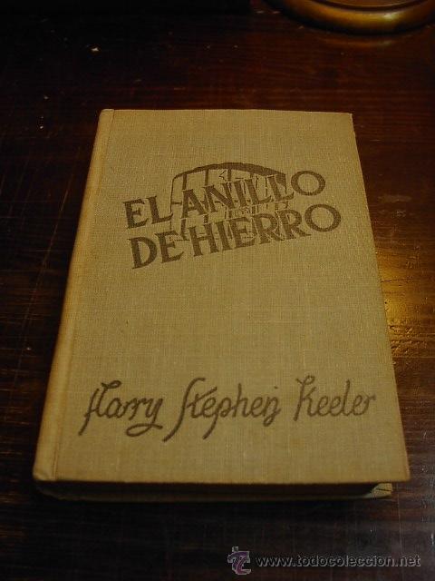 Libros de segunda mano: Harry Stephen Keeler, El anillo de hierro, Ed. Reus, 1950 - Foto 1