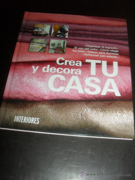 Libros de segunda mano: CREA Y DECORA TU CASA. INTERIORES. - Foto 1