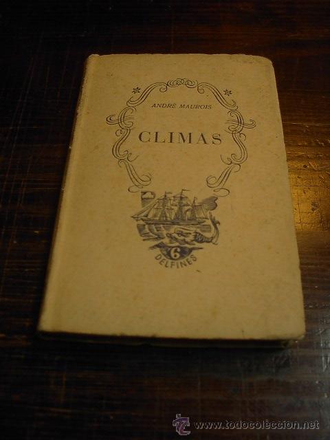 Libros de segunda mano: Andre Maurois, Climas, Ed. Tartessos,1944 - Foto 1