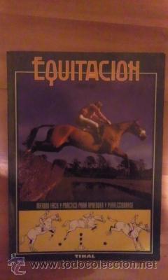 Libros de segunda mano: EQUITACI&Oacute;N (Madrid 1994) M&eacute;todo f&aacute;cil y pr&aacute;ctico para aprender y perfeccionarse - Foto 1